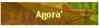 Agora'