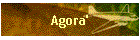 Agora'