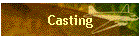 Casting