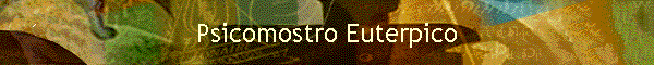 Psicomostro Euterpico