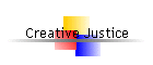 Creative Justice